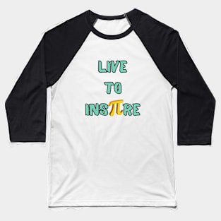 Live To Inspire Baseball T-Shirt